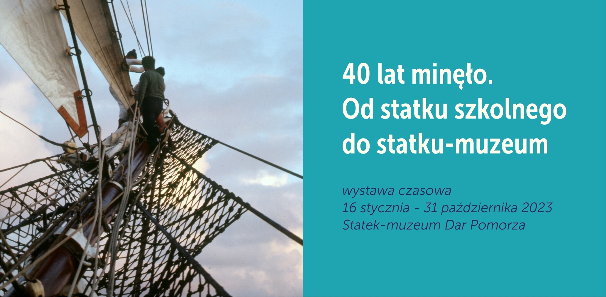 Plakat wystawy na „Darze Pomorza” (fot. Narodowe Muzeum Morskie)