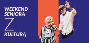 Baner akcji Weekend Seniora z Kulturą (fot. mat. pras.)