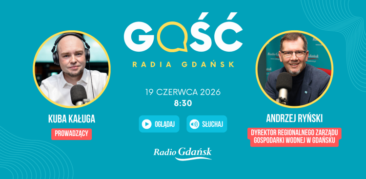 Grafika promocyjna audycji "Gość Radia Gdańsk". Turkusowe tło ze delikatnymi, abstrakcyjnymi wzorami i dwoma fotografiami w okrągłych ramkach. Po lewej stronie znajduje się zdjęcie Kuby Kaługi, prowadzącego, ubranego w białą koszulę, z mikrofonem przed sobą. Pod jego zdjęciem widnieje podpis "KUBA KAŁUGA - PROWADZĄCY". Po prawej stronie umieszczono zdjęcie Andrzeja Ryńskiego, Dyrektora Regionalnego Zarządu Gospodarki Wodnej w Gdańsku, również z mikrofonem, ubranego w marynarkę i koszulę. Pod jego zdjęciem znajduje się podpis "ANDRZEJ RYŃSKI DYREKTOR REGIONALNEGO ZARZĄDU GOSPODARKI WODNEJ W GDAŃSKU". Na środku grafiki, między zdjęciami, widnieje duży napis "GOŚĆ" z podtytułem "RADIA GDAŃSK". Poniżej podana jest data i godzina audycji: "19 CZERWCA 2026 8:30". Pod datą znajdują się dwie ikony z tekstem: "OGLĄDAJ" (ikona kamery) i "SŁUCHAJ" (ikona słuchawek), zapraszające do interakcji. Na samym dole grafiki umieszczono logo "Radio Gdańsk".