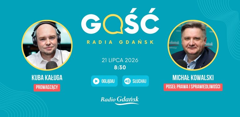 Grafika zapowiadająca audycję „Gość Radia Gdańsk”, która odbędzie się 21 lipca 2026 roku o godzinie 8:30. Po lewej stronie w okrągłym kadrze znajduje się portret prowadzącego program Kuby Kaługi, a po prawej stronie portret zaproszonego gościa – Michała Kowalskiego, posła Prawa i Sprawiedliwości