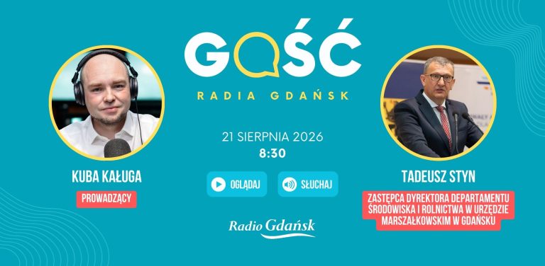 Tadeusz Styn, zastępca dyrektora Departamentu Środowiska i Rolnictwa w Urzędzie Marszałkowskim w Gdańsku będzie Gościem Radia Gdańsk