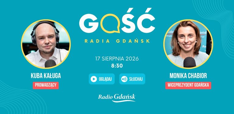 Turkusowa grafika promocyjna audycji "Gość Radia Gdańsk". Po lewej stronie w okrągłej ramce znajduje się zdjęcie prowadzącego Kuby Kaługi w słuchawkach studyjnych. Po prawej stronie zdjęcie gościa – wiceprezydent Gdańska Moniki Chabior. W centrum umieszczono datę i godzinę emisji: 17 sierpnia 2026, godz. 8:30, przyciski "Oglądaj" i "Słuchaj" oraz logo Radia Gdańsk na dole