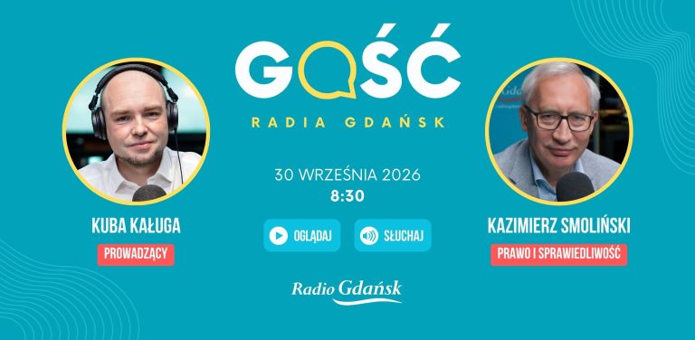 "Gościem Radia Gdańsk" będzie Kazimierz Smoliński z PiS